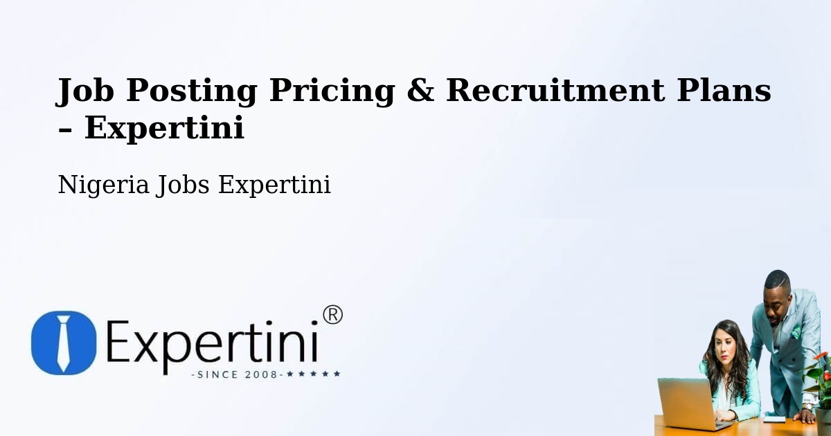 Job Posting Pricing & Recruitment Plans – Iwo - Iwo, Nigeria Jobs Expertini